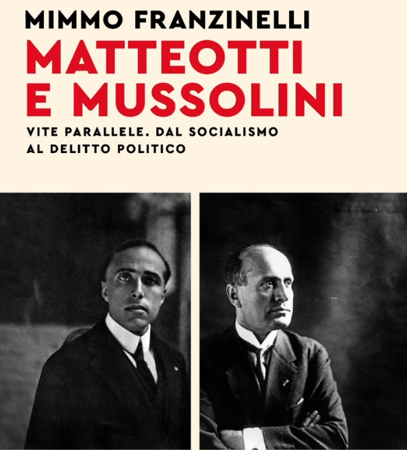 Matteotti e Mussolini – Presentazione libro di Mimmo Franzinelli