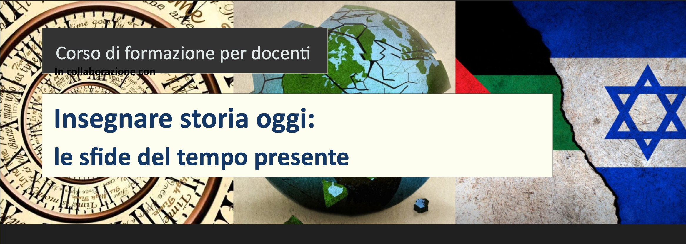 Insegnare storia oggi: le sfide del tempo presente – corso di formazione per docenti